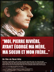Moi, Pierre Rivi�re, ayant �gorg� ma m�re, ma soeur et mon fr�re... - Ren� Allio -- 01/11/07