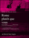Rome plutt que vous - Tariq Teguia -- 10/05/08