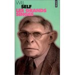 Les grands singes - Will Self -- 21/12/06