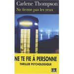 Ne ferme pas les yeux - Carlene Thompson -- 25/10/06