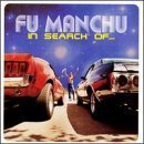 In Search Of - Fu Manchu -- 07/04/09