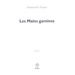Les Mains gamines - Emmanuelle Pagano -- 03/02/09