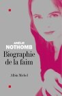 Biographie de la faim - Amlie Nothomb -- 10/01/07