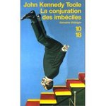 La conjuration des imbciles - John Kennedy Toole -- 28/05/07
