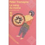 Le sang du moine - Peter Tremayne -- 14/03/07