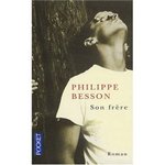 Son fr�re - Philippe Besson -- 14/01/07