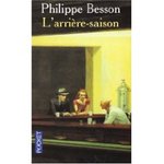 L'arrire-saison - Philippe Besson -- 27/05/09