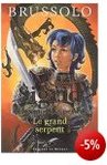 Le grand serpent (Sigrid et les mondes perdus Tome 3) - Serge Brussolo -- 04/07/06