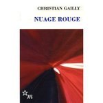 Nuage rouge - Christian Gailly -- 30/09/07