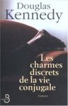 Les charmes discrets de la vie conjugale - Douglas Kennedy -- 20/06/07