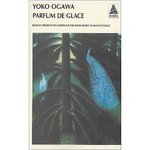 Parfum de glace - Yko Ogawa -- 31/03/09
