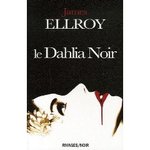 Le Dahlia Noir - James Ellroy -- 19/04/09