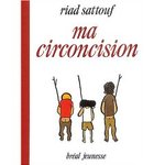 Ma circoncision - Riad Sattouf -- 30/03/07