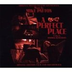 A Perfect Place - Mike Patton -- 22/05/08