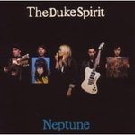 Neptune - The Duke Spirit -- 16/04/08