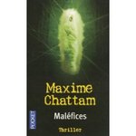 Mal�fices - Maxime Chattam -- 08/05/07