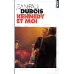 Kennedy et moi - Jean-Paul Dubois -- 14/09/07