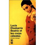 Beatriz et les corps c�lestes - Lucia Etxebarria -- 03/12/07