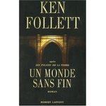 Un Monde Sans Fin - Ken Follett -- 11/01/09