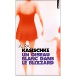 Un oiseau blanc dans le blizzard - Laura Kasischke -- 04/11/07