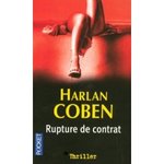Rupture de contrat - Harlan Coben -- 30/05/07