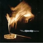 Black Love - The Afghan Whigs -- 11/11/07