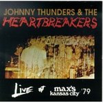 Live at Max's Kansas City '79 - Johnny Thunders & the Heartbreakers -- 30/01/08