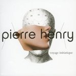 Voyage Initiatique - Pierre Henry -- 08/01/08
