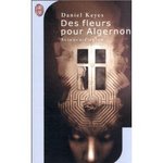 Des fleurs pour Algernon - Daniel Keyes -- 25/06/09