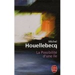 La possibilit d'une le - Michel Houellebecq -- 24/08/07