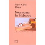 Nous tions les Mulvaney - Joyce-Carol Oates -- 02/07/07