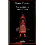 Comptines assassines - Pierre Dubois