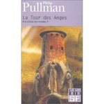 La Tour des anges (La croise des mondes, tome 2) - Philip Pullman -- 22/10/07