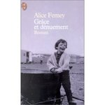 Grce et dnuement - Alice Ferney -- 28/05/08