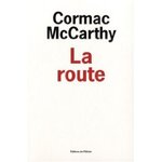 La route - Cormac McCarthy -- 06/04/09