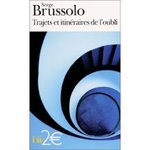 Trajets et itinéraires de l'oubli - Serge Brussolo -- 02/12/07