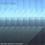 Heavy Mellow - Chris Coco -- 06/02/08