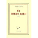 Un brillant avenir - Catherine Cusset -- 16/04/09