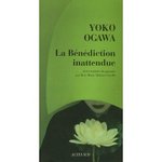 La bénédiction inattendue - Yoko Ogawa -- 24/10/07