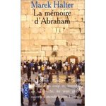 La mmoire d'Abraham - Marek Halter -- 14/02/08