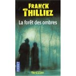 La fort des ombres - Franck Thilliez -- 09/12/07