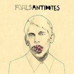 Antidotes - Foals -- 08/05/08