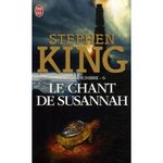 Le chant de Susannah (La tour sombre, Tome 6) - Stephen King -- 30/04/08