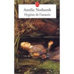 Hygine de l'assassin - Amlie Nothomb -- 22/10/07