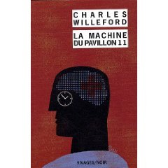 La Machine du Pavillon 11 - Charles Willeford