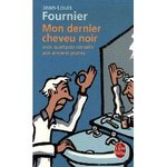 Mon dernier cheveu noir - Jean-Louis Fournier -- 03/01/08