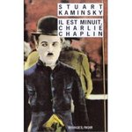 Il est minuit, Charlie Chaplin - Stuart Kaminsky -- 13/09/07