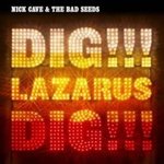 Dig !!! Lazarus Dig !!! - Nick Cave & the Bad Seeds -- 16/05/08