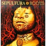 Roots - Sepultura -- 07/06/07