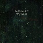 Manners - Passion Pit -- 25/05/09